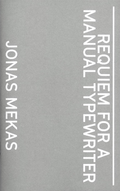 Jonas Mekas - Requiem for a Manual Typewriter
