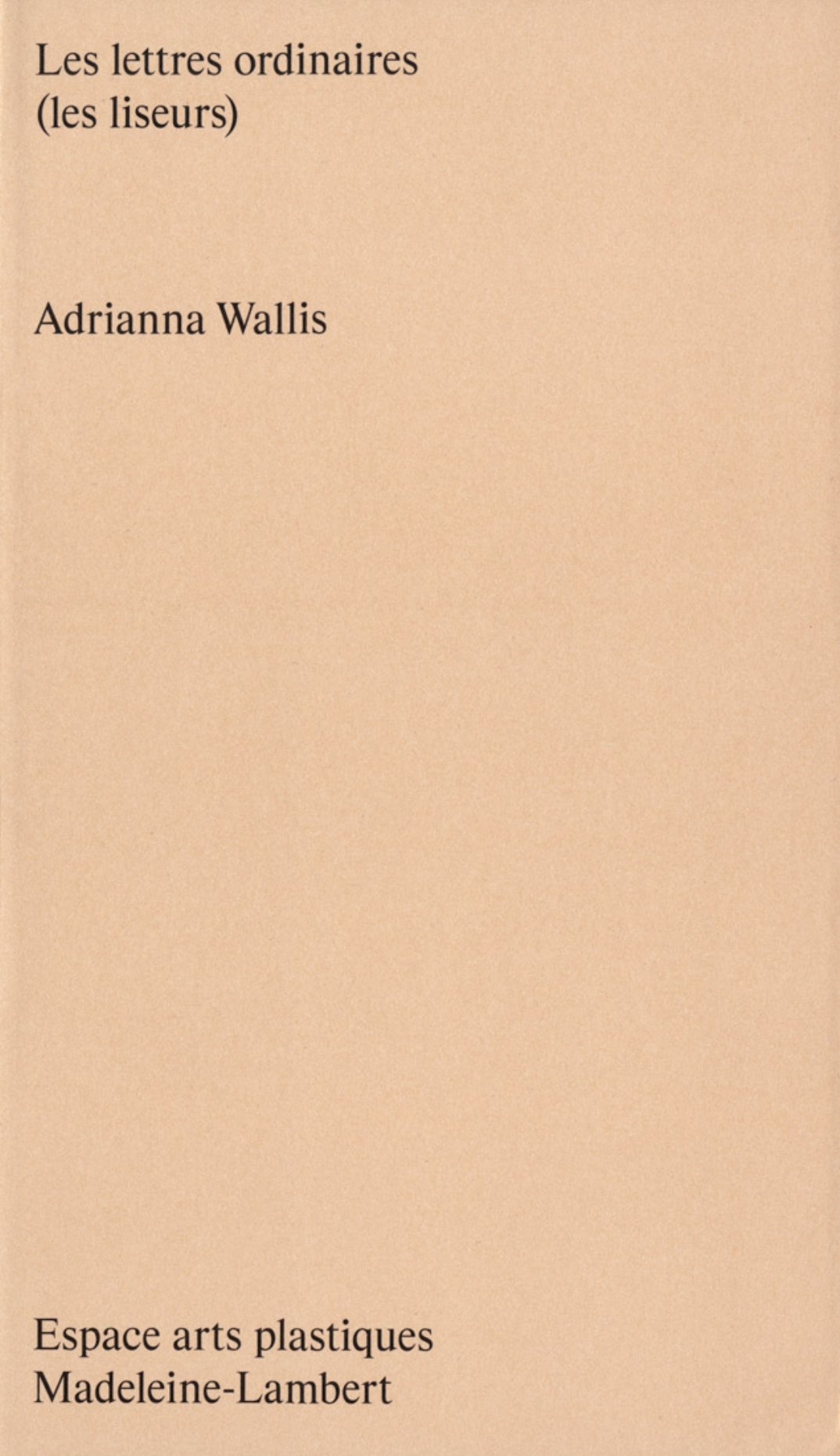 Adrianna Wallis - Les lettres ordinaires (les liseurs)
