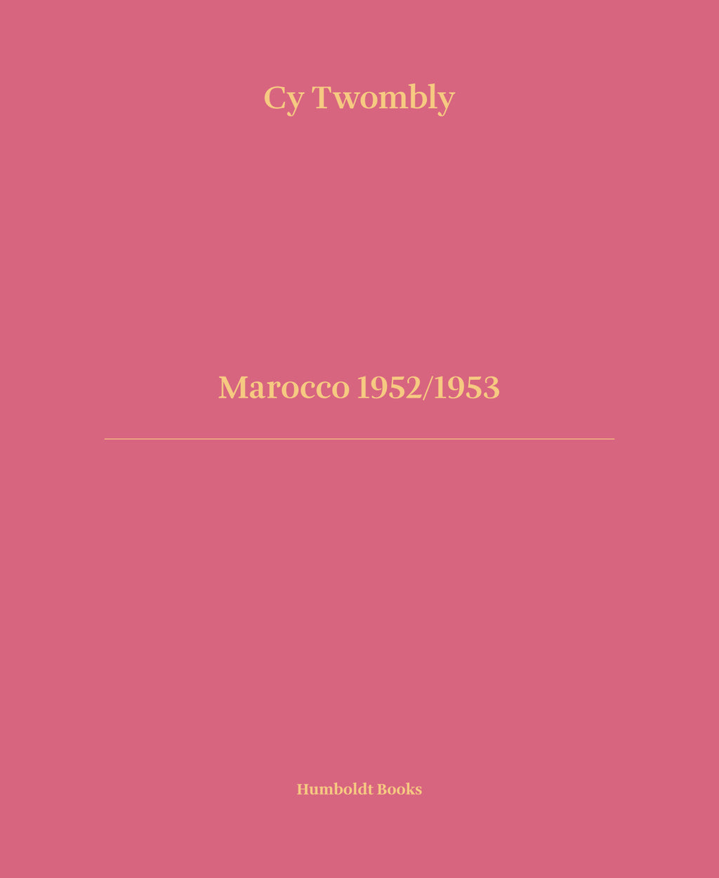 Cy Twombly - Marocco 1952/1953