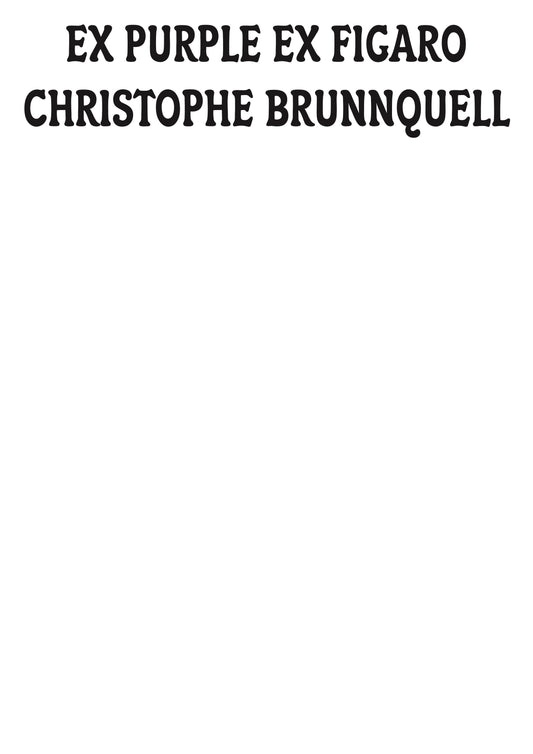 Christophe Brunnquell - Ex Purple Ex Figaro