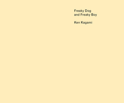 Ken Kagami - Freaky Dog and Freaky Boy