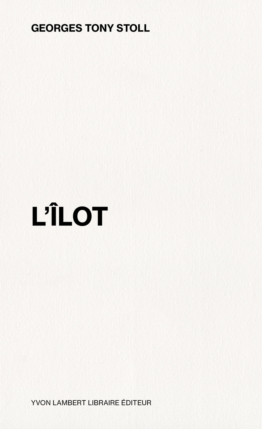 Georges Tony Stoll - L'Îlot