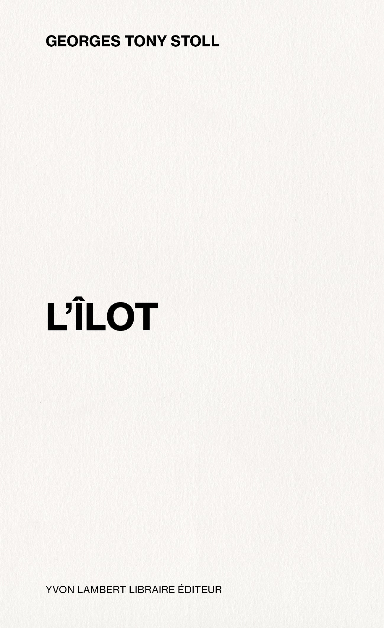 Georges Tony Stoll - L'Îlot