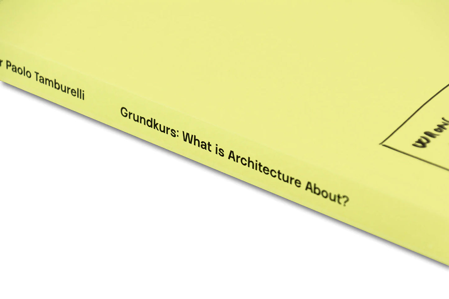 Pier Paolo Tamburelli - Grundkurs: What is Architecture About?
