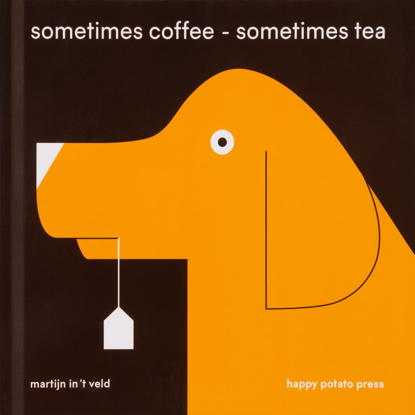 Martijn in't Veld - Sometimes Coffee – Sometimes Tea