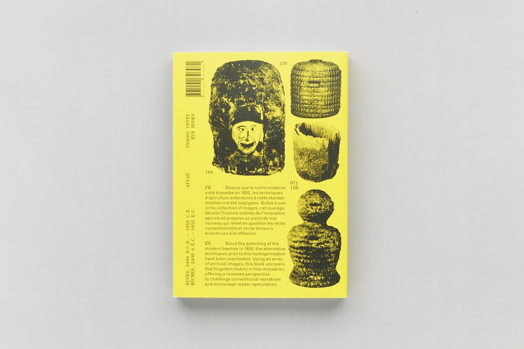 Aladin Borioli (Apian) - RUCHES, 2400 A.E.C. – 1852 E.C. (Une Histoire visuelle de la ruche)