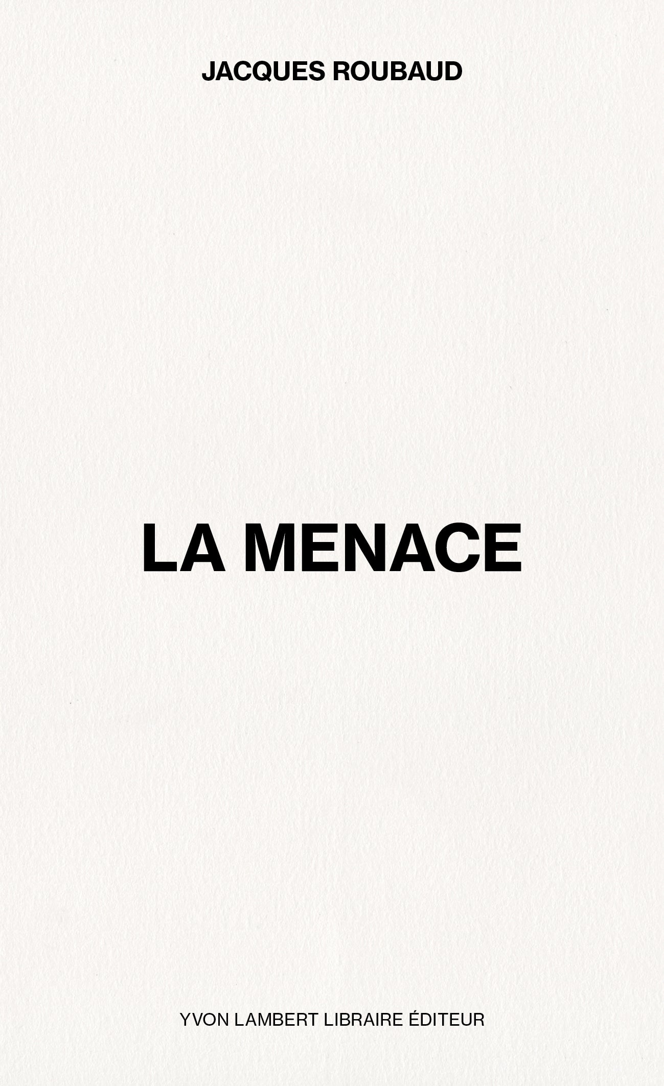 Jacques Roubaud - La Menace