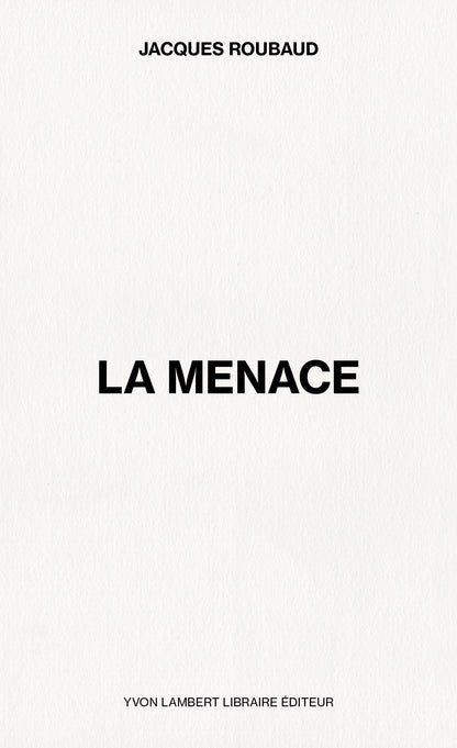 Jacques Roubaud - La Menace