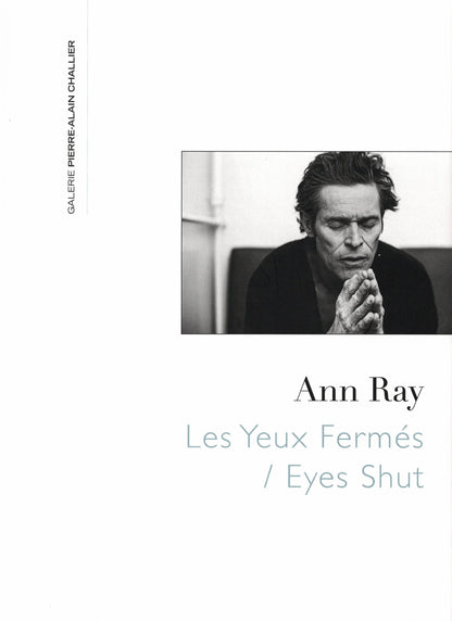 Ann Ray - Les yeux fermés / Eyes Shut