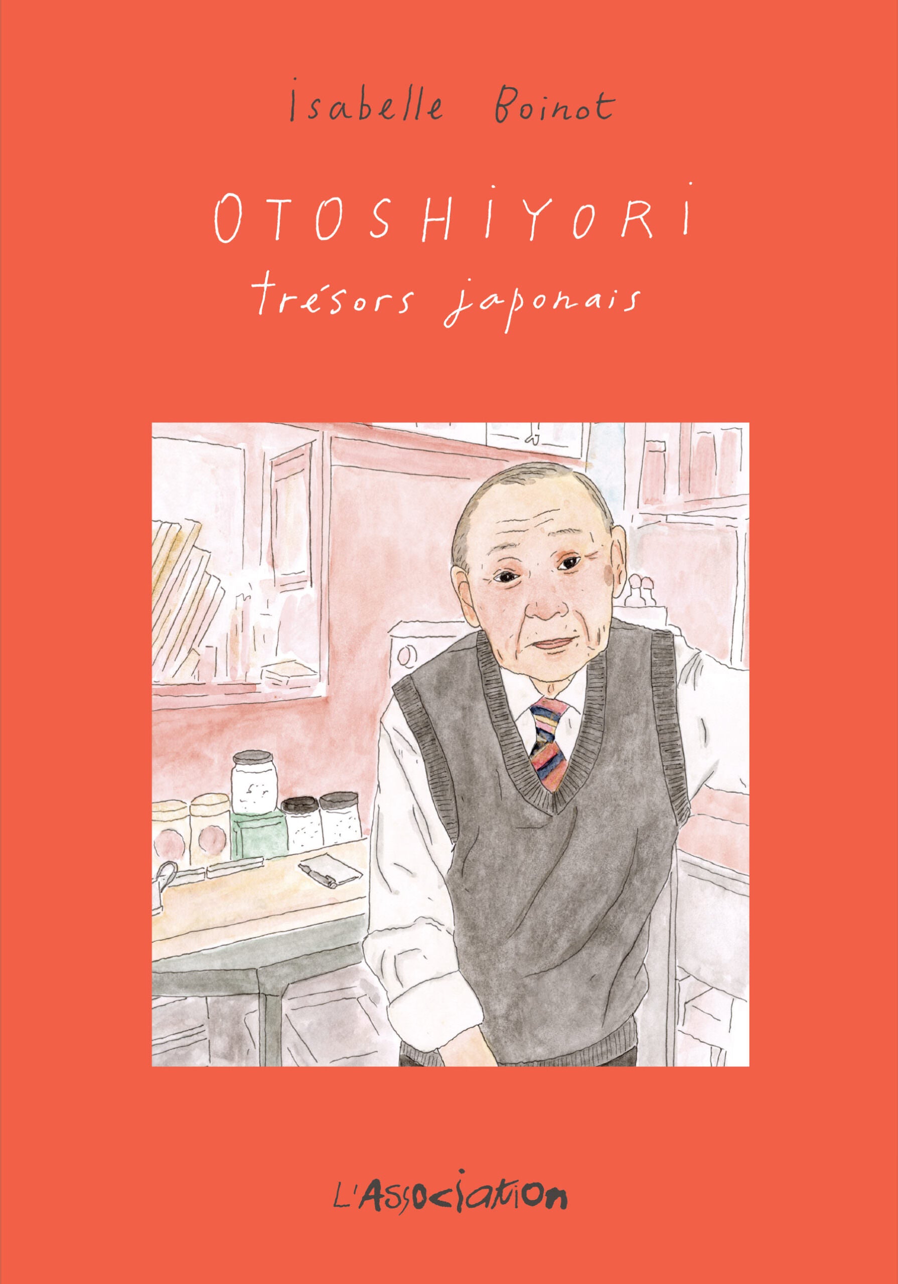 Isabelle Boinot - Otoshiyori, trésors japonais