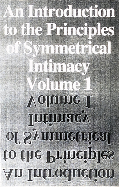 Michael Dean - An Introduction to the Principles of Symmetrical Intimacy [Vol. 1]