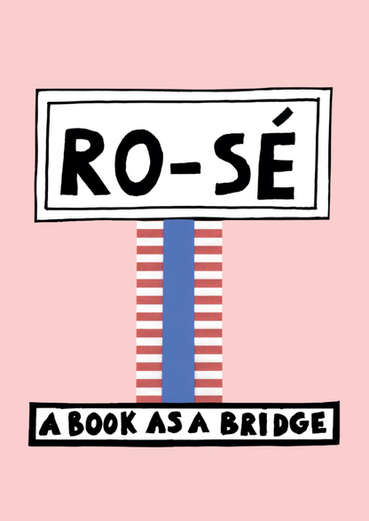 Nathalie du Pasquier - RO-SÉ, A Book as a Bridge