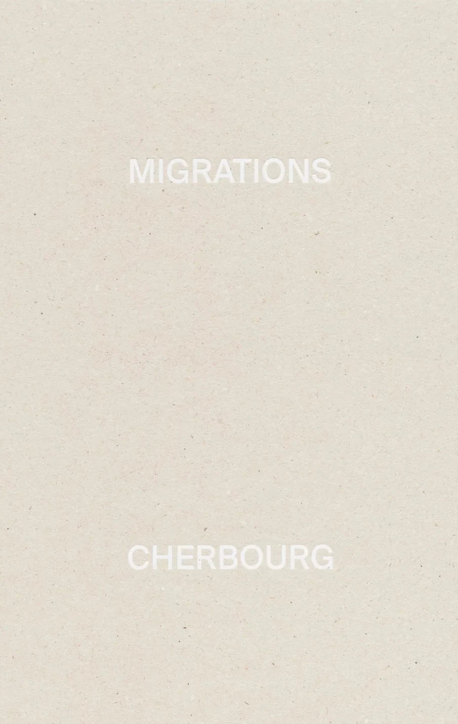 Alexandre Guirkinger - MIGRATIONS, CHERBOURG