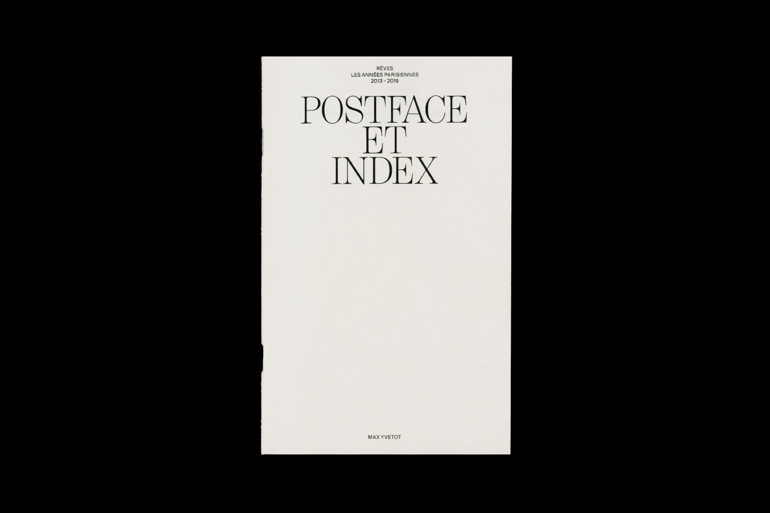 Max Yvetot - Rêves, les années parisiennes 2013-2019