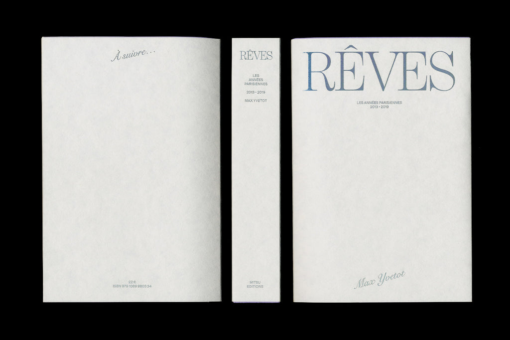 Max Yvetot - Rêves, les années parisiennes 2013-2019