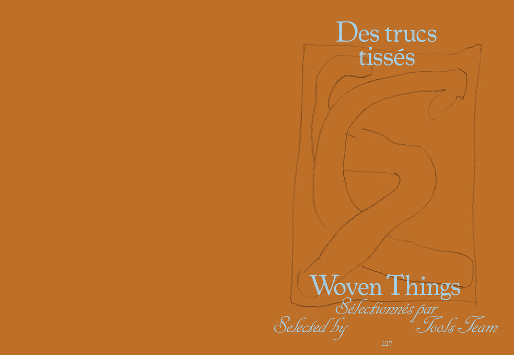 Tools - N°2 Le tissage / To Weave