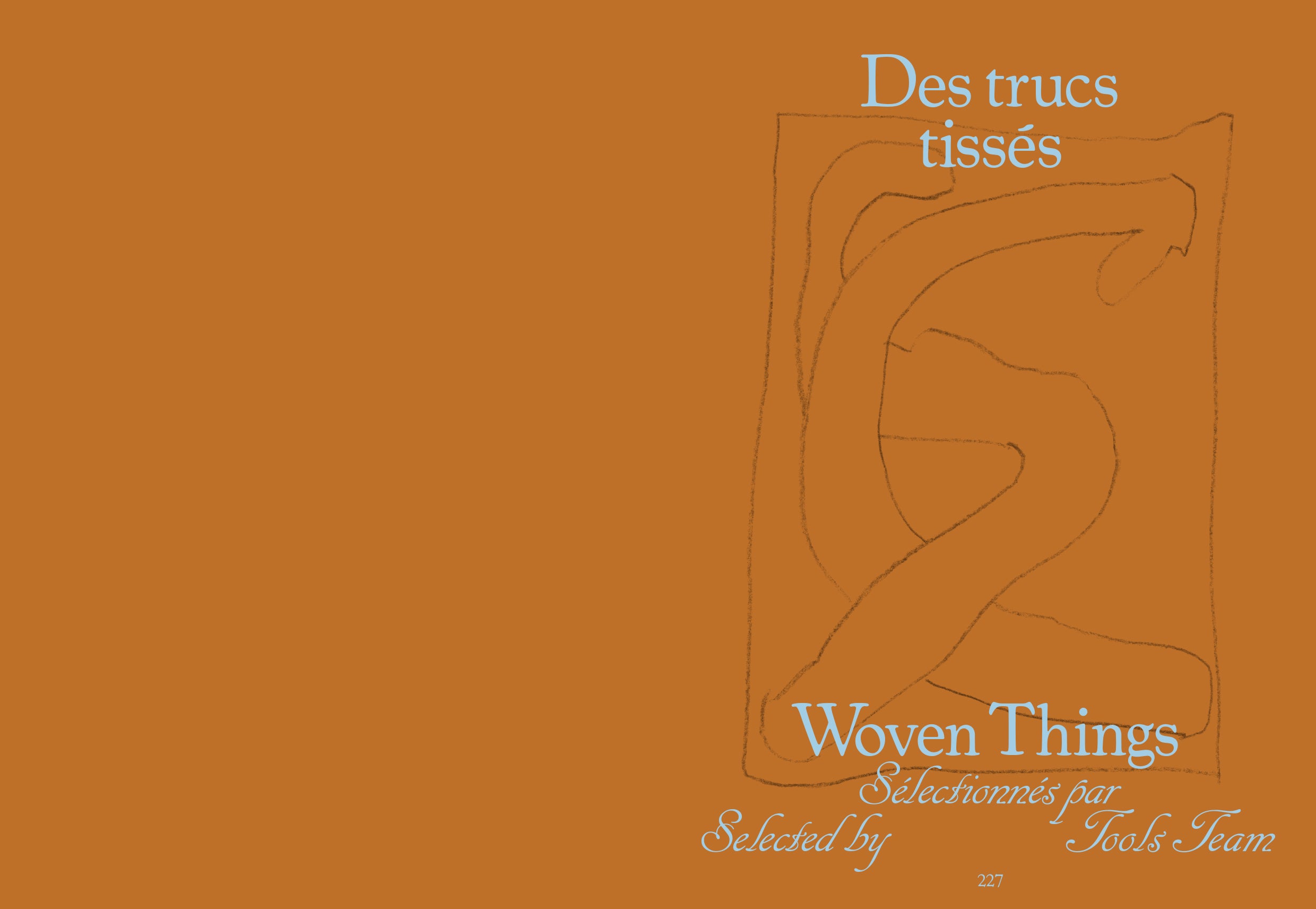 Tools - N°2 Le tissage / To Weave