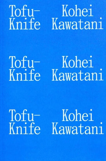Kohei Kawatani - Tofu-Knife