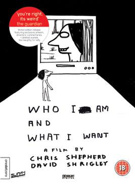 Chris Shepherd & David Shrigley - Who I Am And What I Want (DVD)