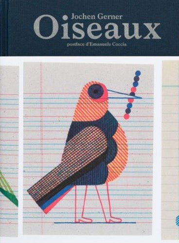 Emanuele Coccia, Jochen Gerner - Oiseaux (Inventaire chromatique réel et imaginaire)