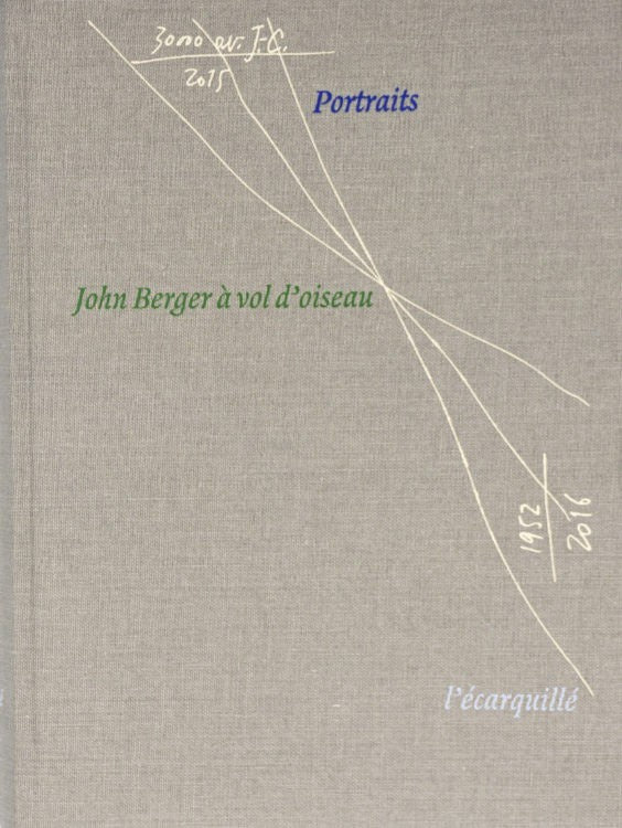 John Berger - Portraits, John Berger à vol d'oiseau