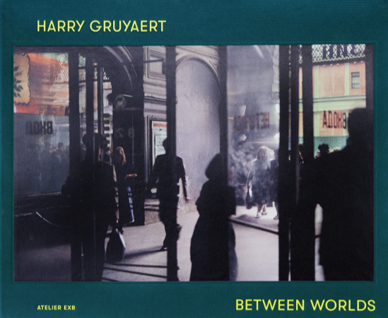 Harry Gruyaert - Between Worlds