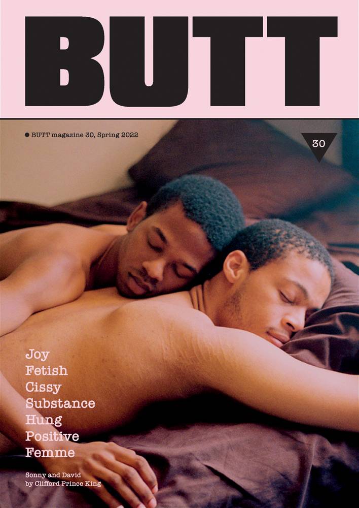 BUTT Magazine 30 Spring 2022