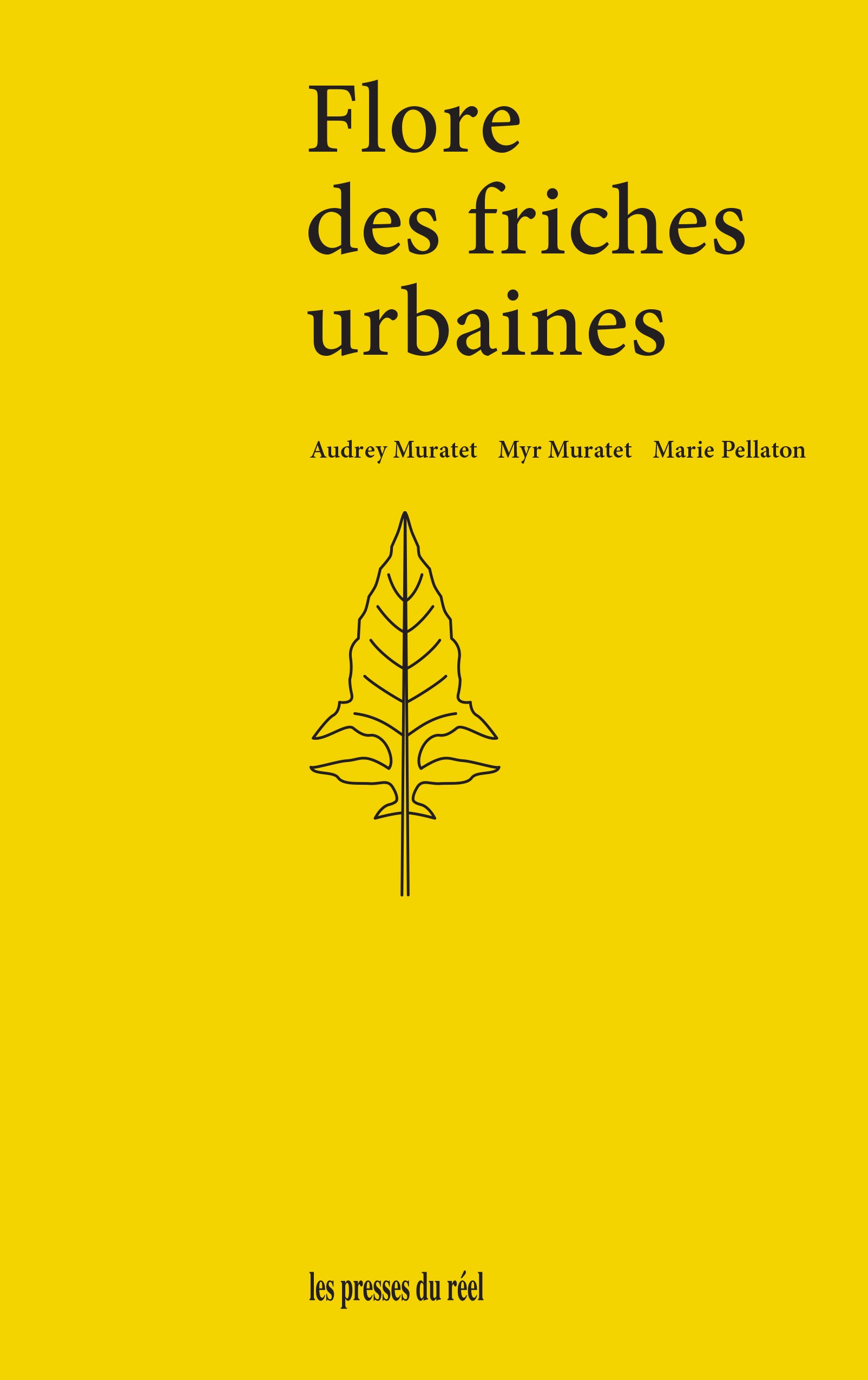 Audrey Muratet, Myr Muratet, Marie Pellaton - Flore des friches urbaines