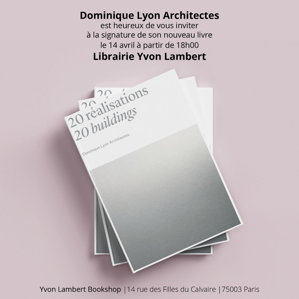 Dominique Lyon Architectes - 20 Réalisations, 20 Buildings