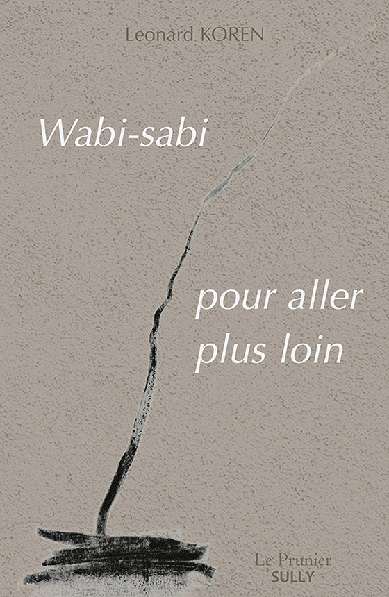 Leonard Koren - Wabi-sabi - pour aller plus loin