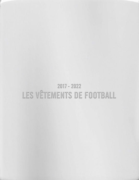 Les Vêtements de Football, 2017-2022