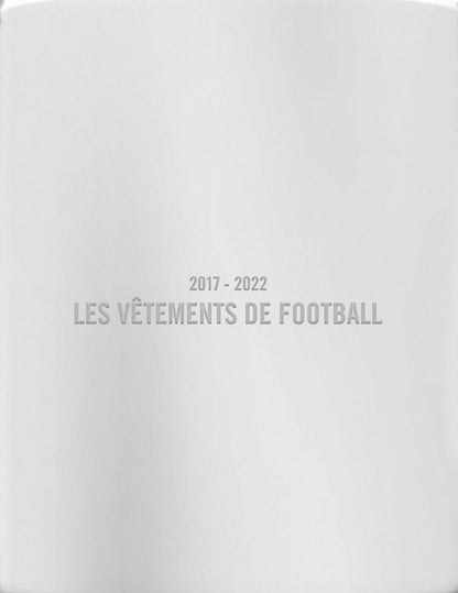 Les Vêtements de Football, 2017-2022