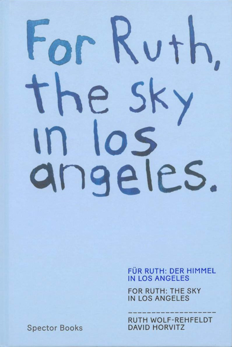 David Horvitz - For Ruth, the sky in Los Angeles
