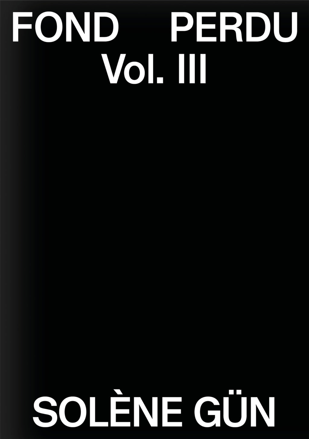 Fond Perdu - Vol. III - Solène Şahmaran Gün