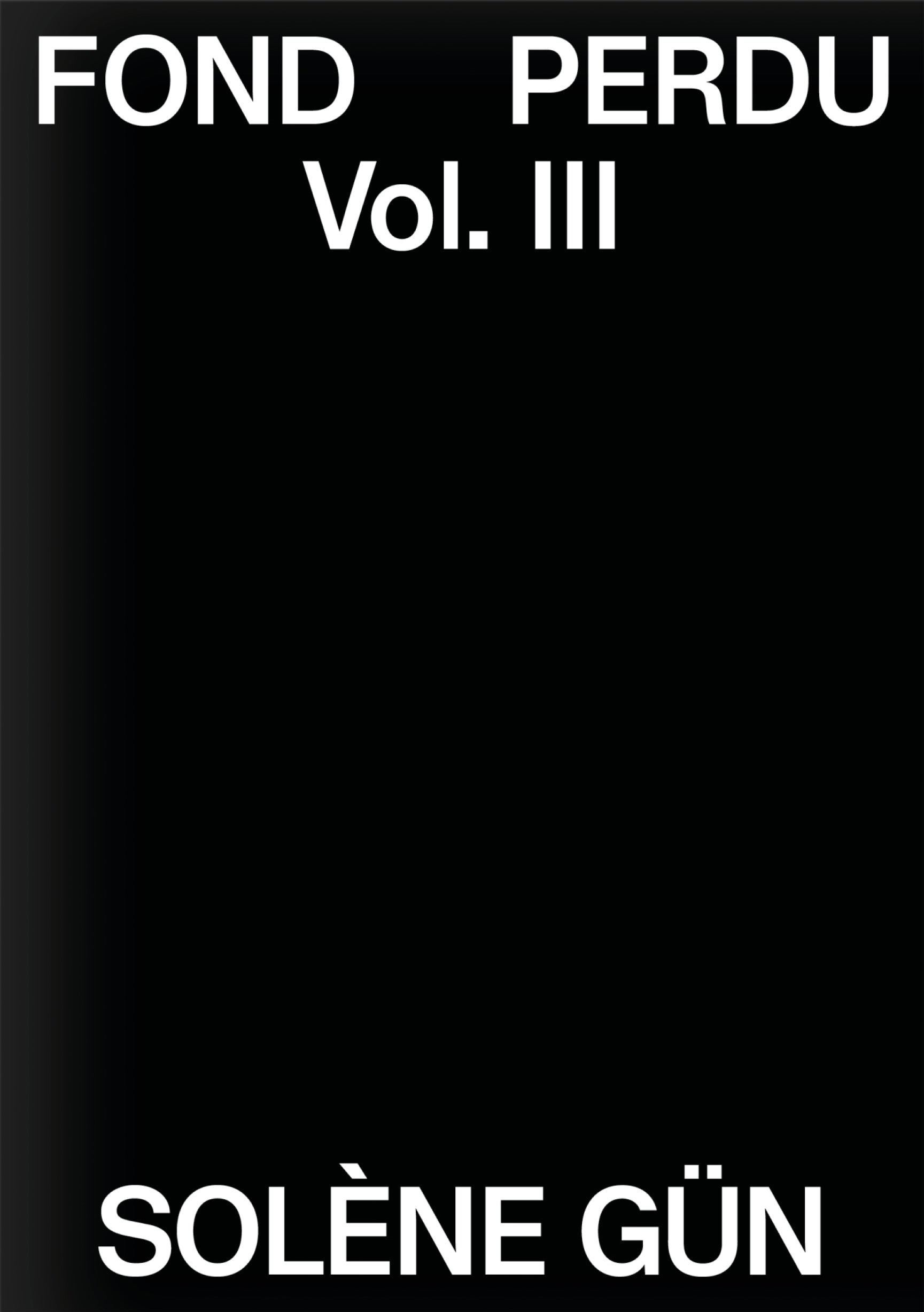 Fond Perdu - Vol. III - Solène Şahmaran Gün