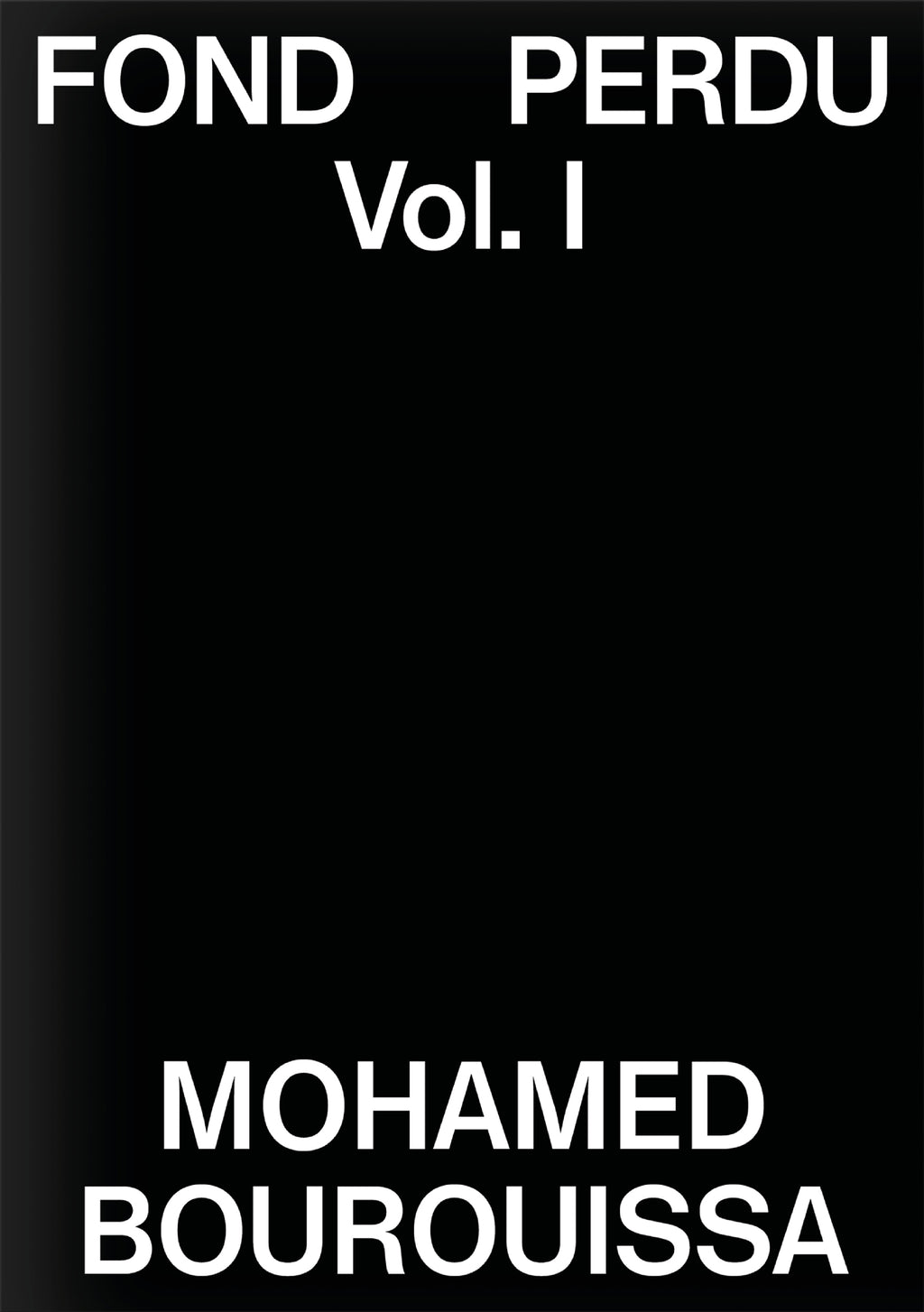 Fond Perdu - Vol. I - Mohamed Bourouissa