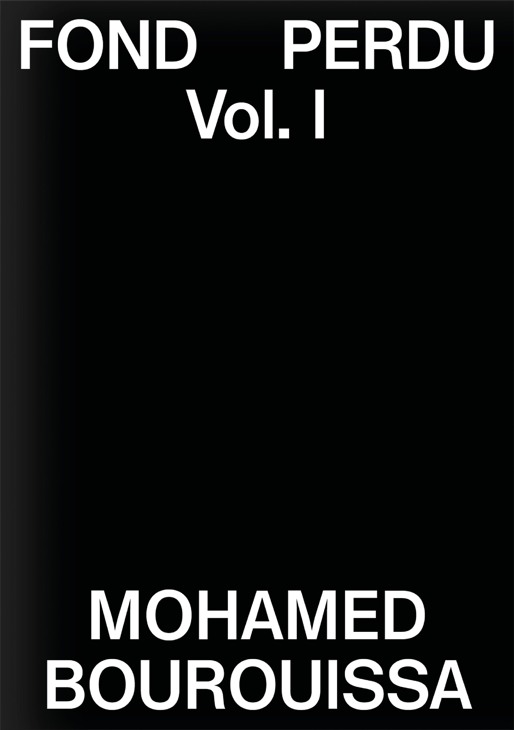 Fond Perdu - Vol. I - Mohamed Bourouissa