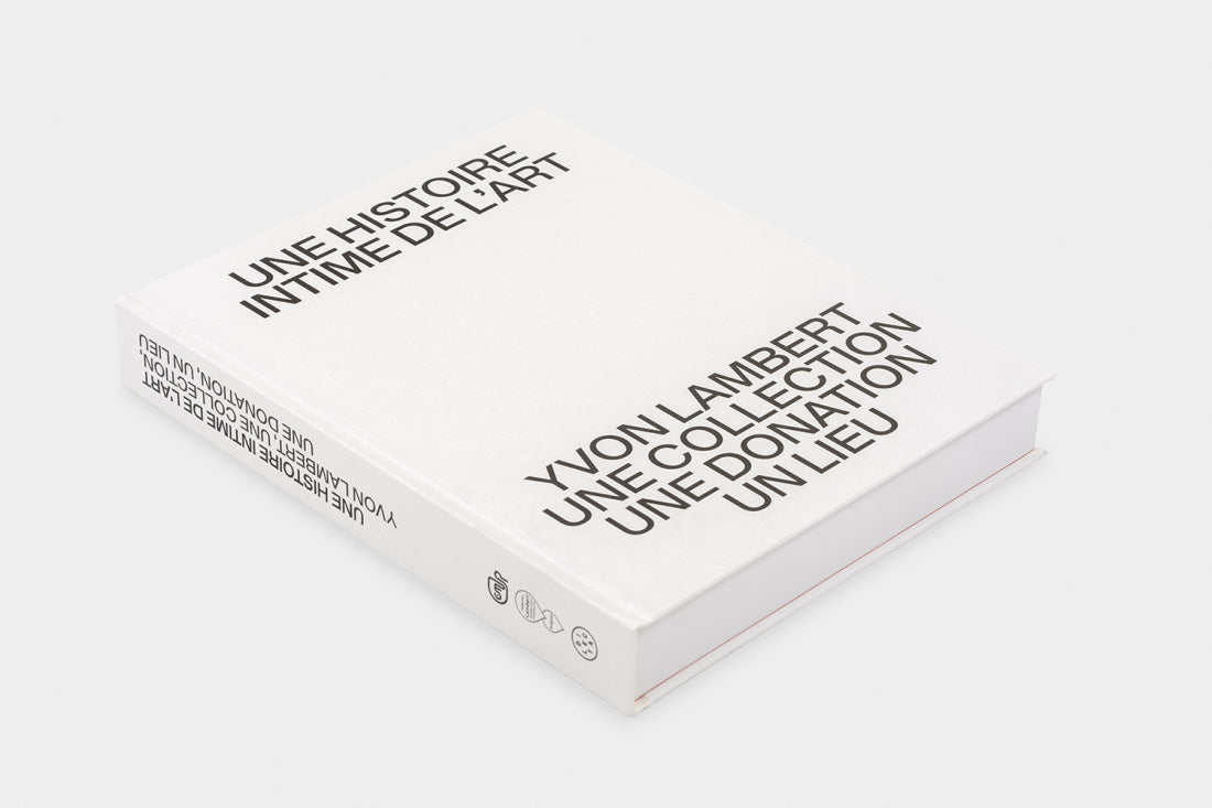 A Story of Art: Yvon Lambert, A Collection, A Donation, A Venue